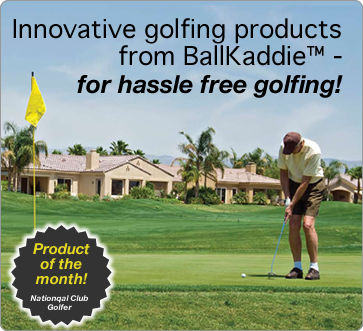 Innovative golfing products from BallKaddie� - for hassle free golfing!